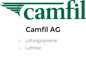 Camfil AG o	Lüftungssysteme o	Luftfilter